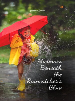 cover image of Murmurs Beneath the Raincatcher's Glow